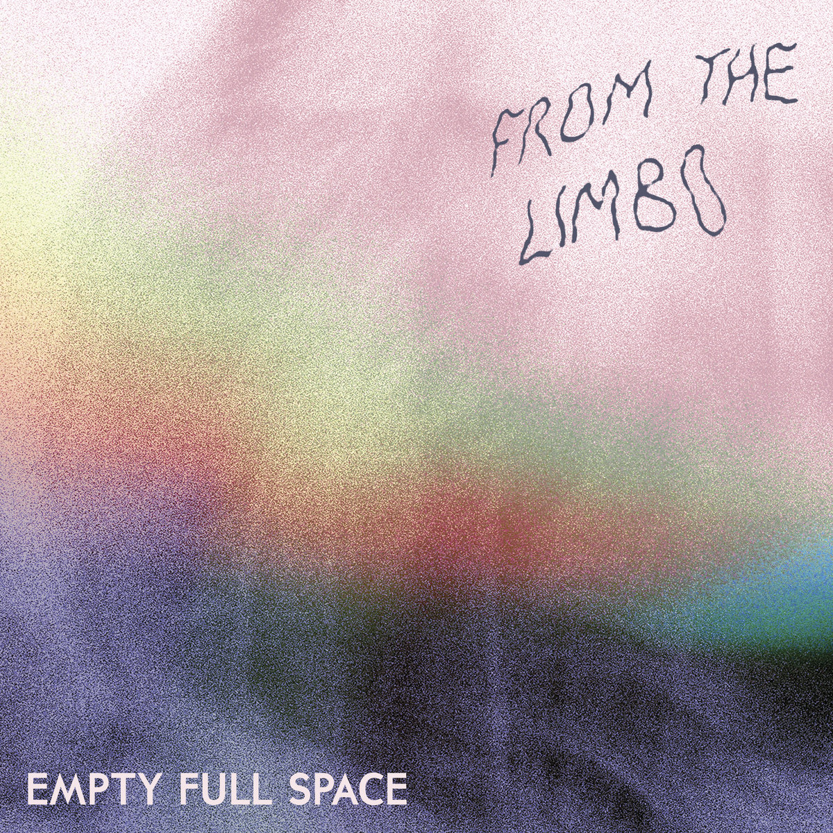 EMPTY FULL SPACE.- ‘From the&nbsp;limbo’