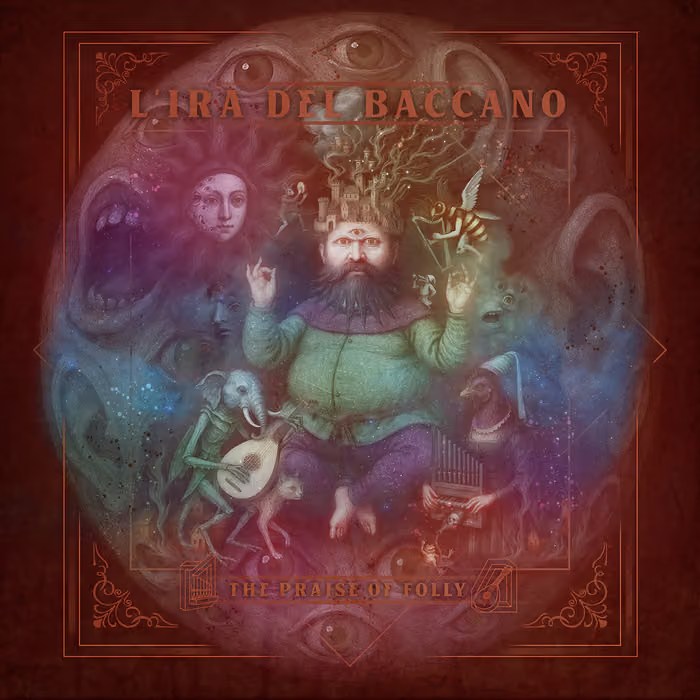 Reseña: L’IRA DEL BACCANO.- ‘The Praise of&nbsp;Folly’